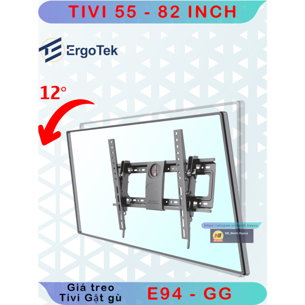 E94-GG Giá treo Tivi Gật gù loại lớn - thép dày - Điều chỉnh gật gù [55 Inch - 82 Inch] - ERGOTEK
