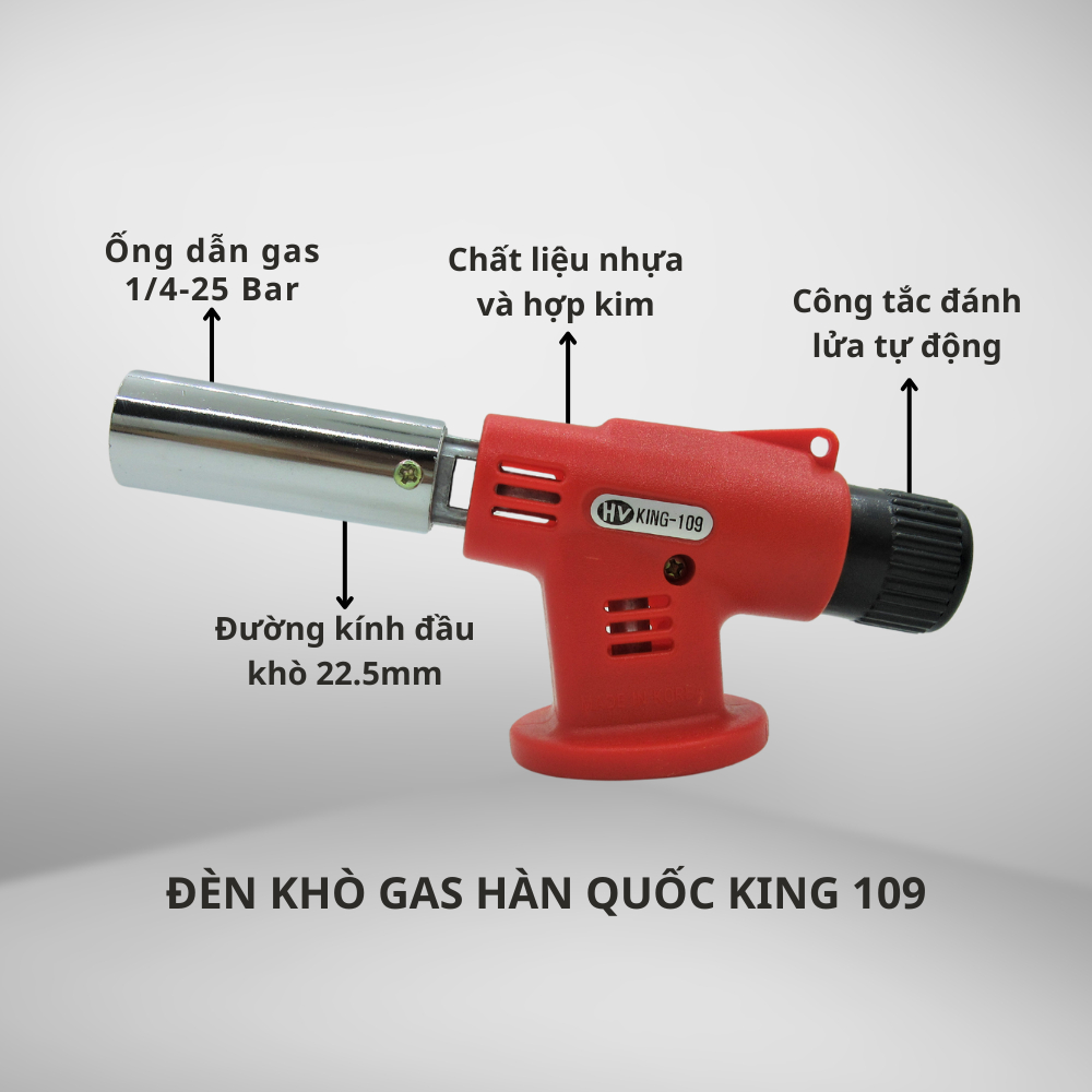 Đèn Khò Gas Hàn Quốc King 109 – Lửa Mạnh, Dễ Bật, Dùng Cho Hàn Cắt & Gia Công