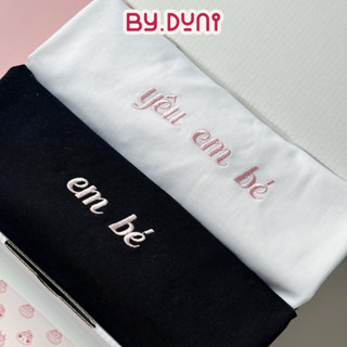 Áo thun THÊU cặp đôi BY.DUNI nam nữ form rộng tay lỡ unisex, áo cặp bạn thân cotton mẫu YÊU EM BÉ
