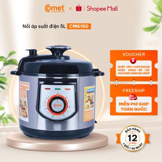 [Có hỏa tốc TPHCM ] Nồi áp suất điện 5L COMET - CM6150