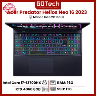  ACER Predator Helios Neo 16 - Core i7-13700HX RAM 16G SSD 512G RTX 4060 8GB  Màn 16" 2K 165Hz 