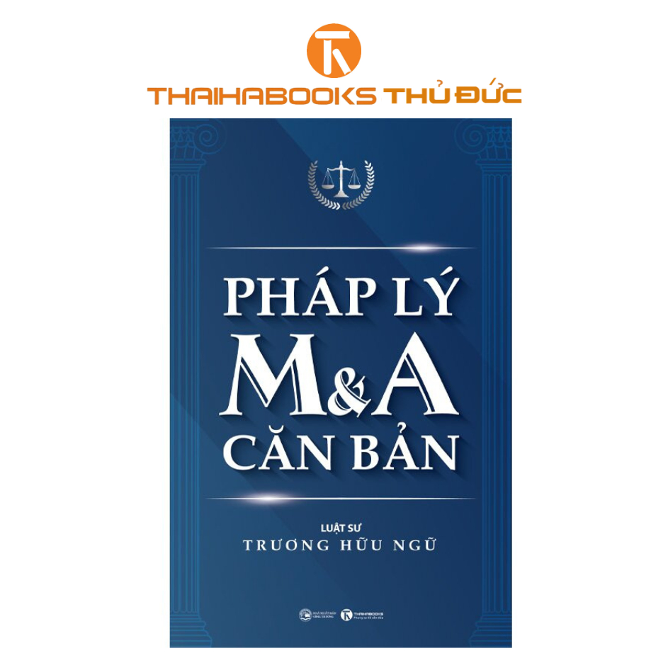 Sách - Pháp Lý M&A Căn Bản ( Thaihabooks )