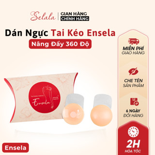 [Độc quyền] Miếng Dán Nâng Đẩy Ensela Có Tai Kéo Giúp Nâng Ngực Miếng Sẵn Chống Dính Đầu Nhũ Hoa Ensela