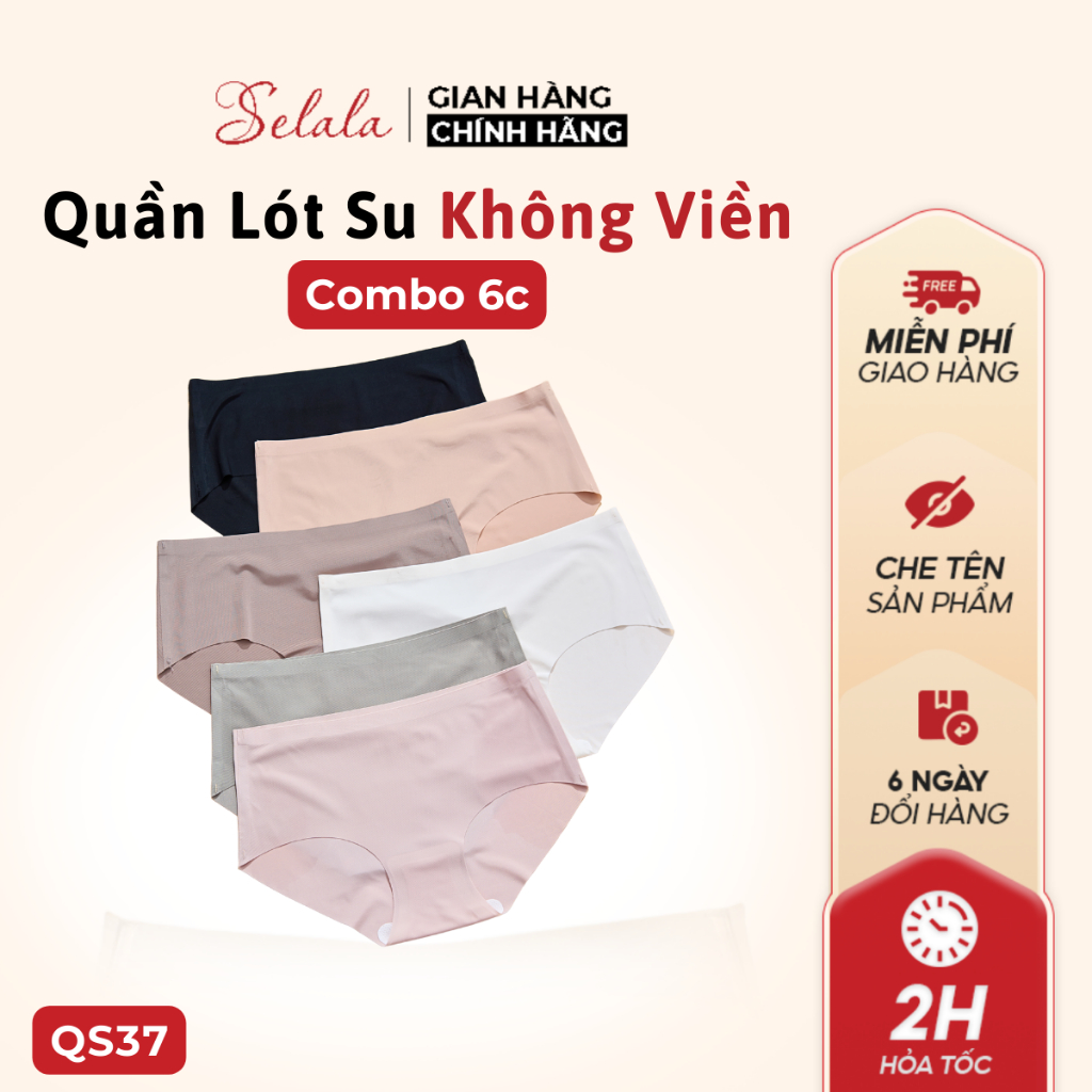 COMBO 6c Quần Lót Tàng Hình Selala Chất Su Mát Không Viền Chống Lộ Đáy Kháng Khuẩn QS37 