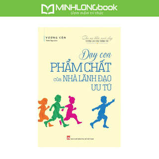 Sách: dạy con phẩm chất của nhà lãnh đạo ưu tú