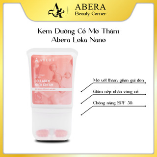 Kem Dưỡng Trắng Cổ Abera Loka Nano | Giảm vệt đen, da trắng sáng, Hàng chính hãng