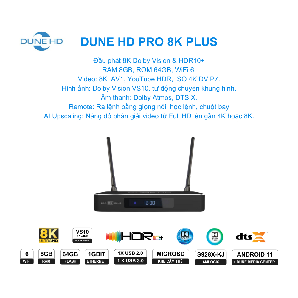 Dune HD Pro 8K Plus | S928X-K/J | Dolby Vision, Atmos | 8K@60Hz HDR | Andoid 11 | HDMI 2.1a | 8GB / ROM 64GB | WiFi 6