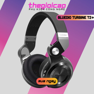 Tai Nghe Bluetooth Bluedio Turbine T2+ Cao Cấp - Hàng Nhập Khẩu