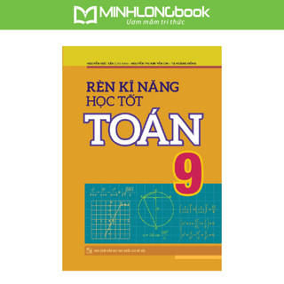 Sách: rèn kĩ năng học tốt toán lớp 9