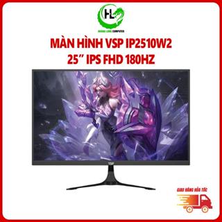 Màn hình 180Hz VSP IP2510W2 (25 Inch, Full HD, Fast IPS, 180Hz, 1ms) Chuyên Game Bảo Hành 36 Tháng