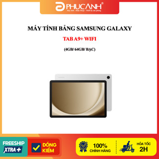  Máy tính bảng Samsung Galaxy Tab A9+ Wifi - X210  4GB  64GB  Bạc  