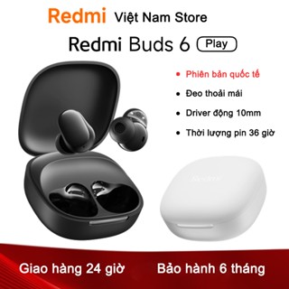 ( Phiên Bản Quốc Tế ) Tai Nghe Bluetooth Redmi Buds 6 Play Có Micro Giảm Tiếng ồn Với APP
