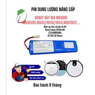 PIN NÂNG CẤP DUNG LƯỢNG ROBOT HÚT BỤI MEDION MD20011,MD18500/18501/19510/19511 CHUẨN LG/SAMSUNG BẢO HÀNH 9 THÁNG