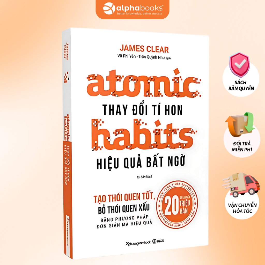 Sách Atomic Habits: Thay Đổi Tí Hon Hiệu Quả Bất Ngờ - Phương Nam