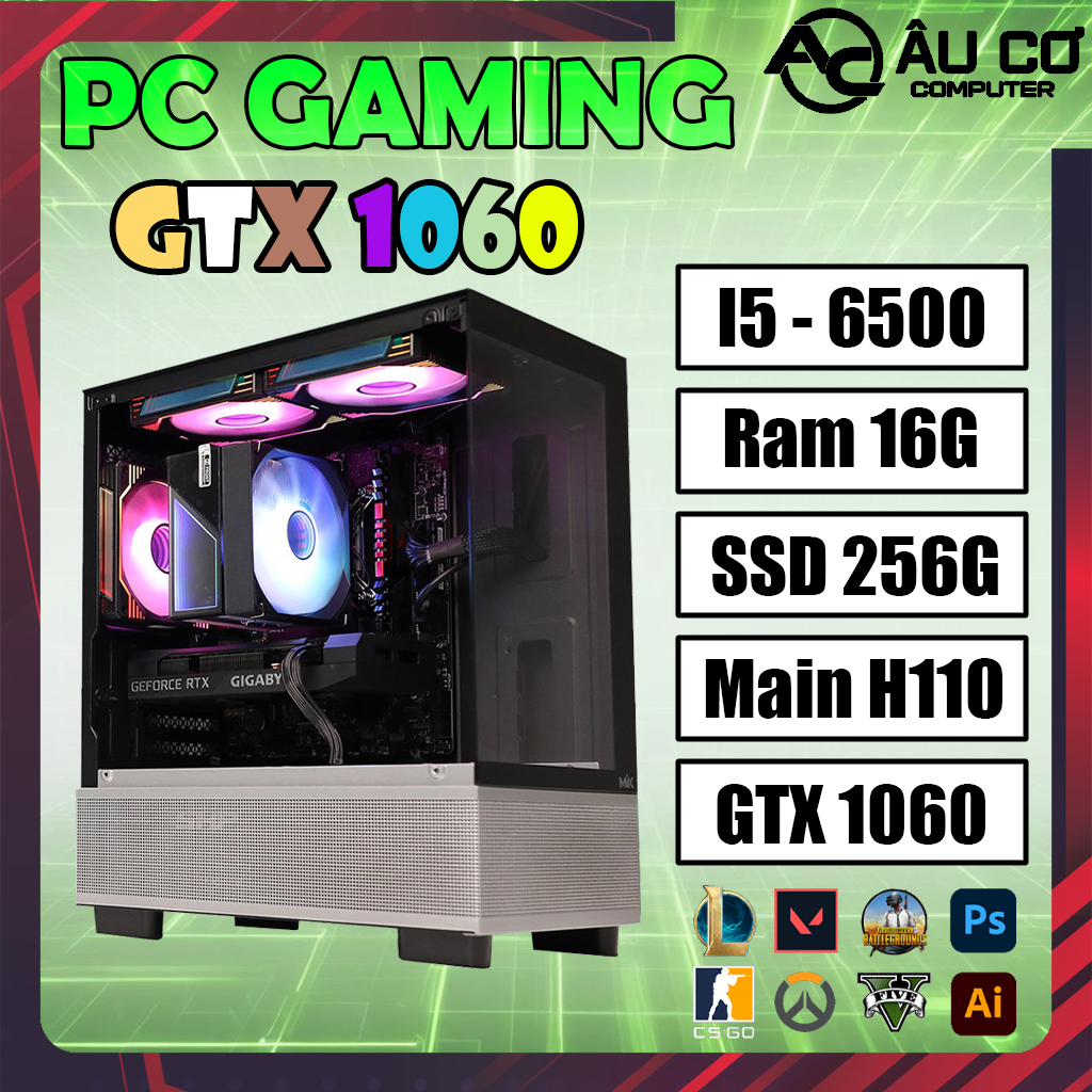 PC Gaming, Case Gaming, Cây Gaming chơi game i5 6500 / ram 16G / SSD 256G / GTX 1060 - Bảo hành 24T
