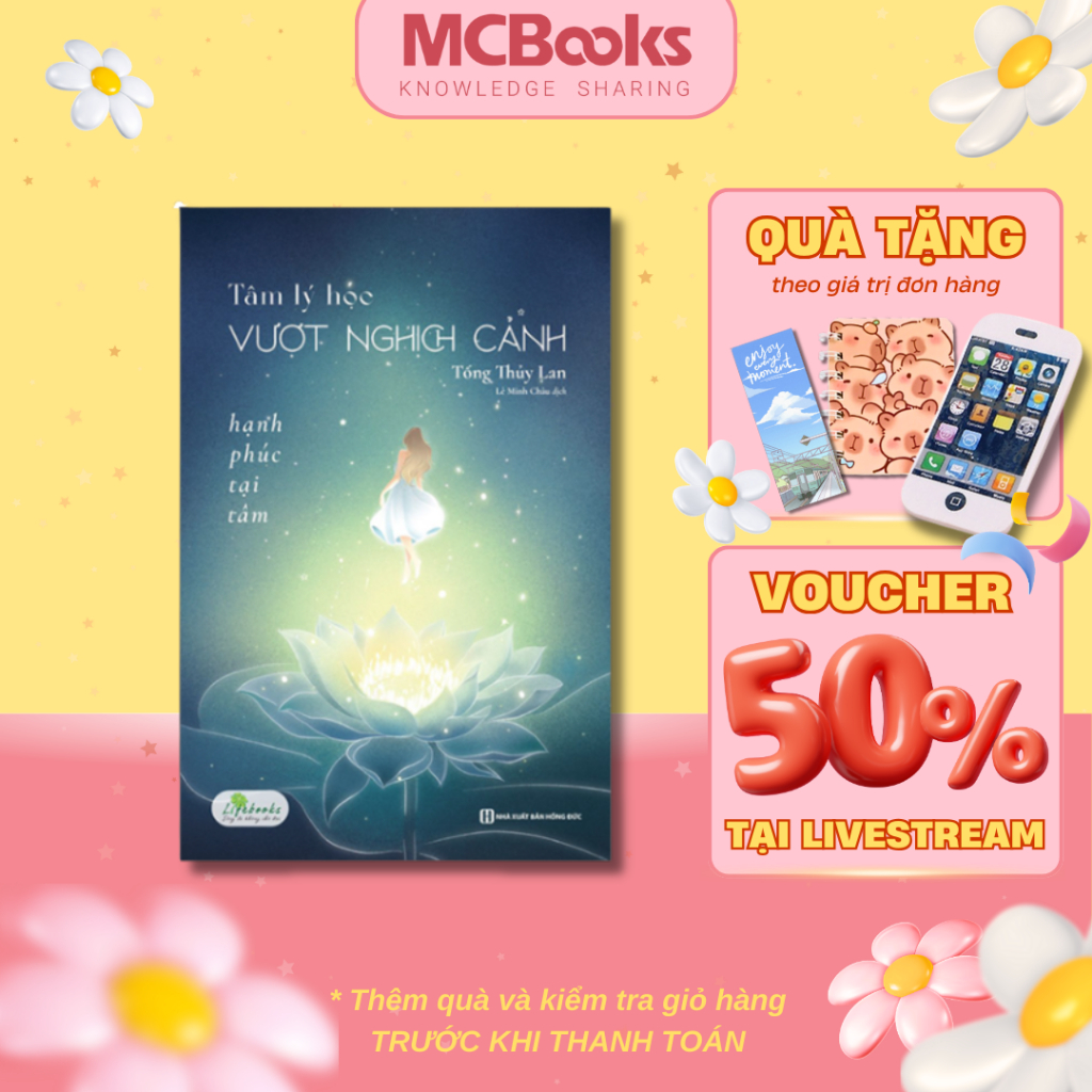 Sách - Tâm Lý Học Vượt Nghịch Cảnh: Hạnh Phúc Tại Tâm - MCBooks
