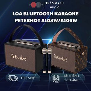 Loa Bluetooth Peterhot A106W Và A108W, Loa Karaoke Không Dây Kèm Mic Hát Cực Hay, Bản Cao Cấp Nhất, Bass Cực Mạnh