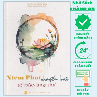 Sách - Niệm Phật Thập Yếu - Niệm Phật Chuyển Hóa Tế Bào Ung Thư ( bìa mềm)