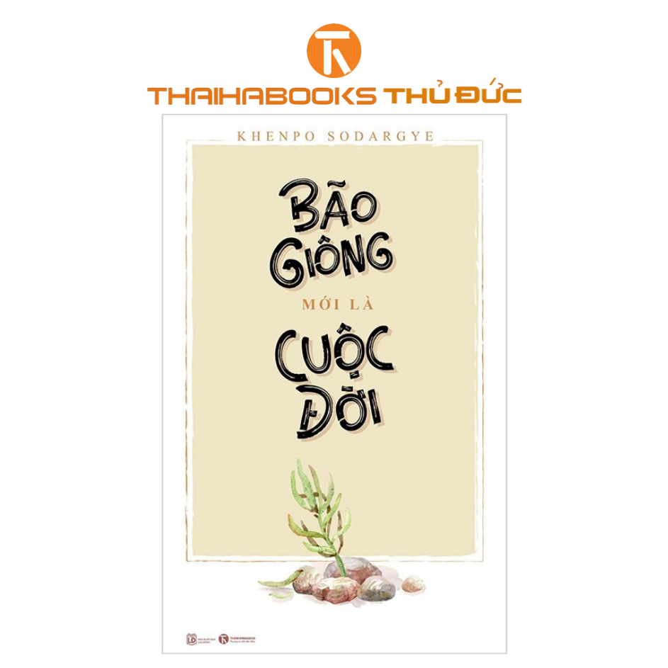 Sách - Bão Giông Mới Là Cuộc Đời