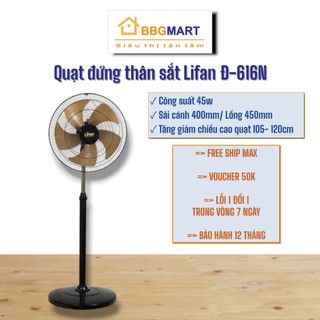 Quạt đứng lifan đ-616n - đế tròn - động cơ dây đồng 100% 45w - cỡ lớn 400mm - 16 inch