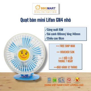 Quạt bàn mini lifan gn-4 cánh 100mm i b-106 15w cánh 150mm ii yanfan b202 i b203 28w sải cánh 20cm