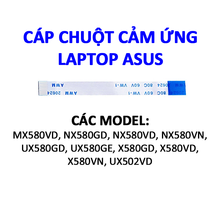Cáp bàn rê chuột (touchpad) laptop Asus Zenbook UX502VD; X580GD X580VD X580VN MX580VD X580 NX580 MX5