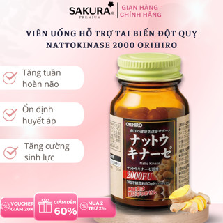Viên uống hỗ trợ tai biến đột quỵ Nattokinase 2000 Orihiro 60 viên