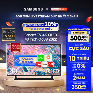 [Livestream] Smart Tivi Samsung 43 Inch 4K QLED QA43Q60BAKXXV 2022 - Miễn phí lắp đặt