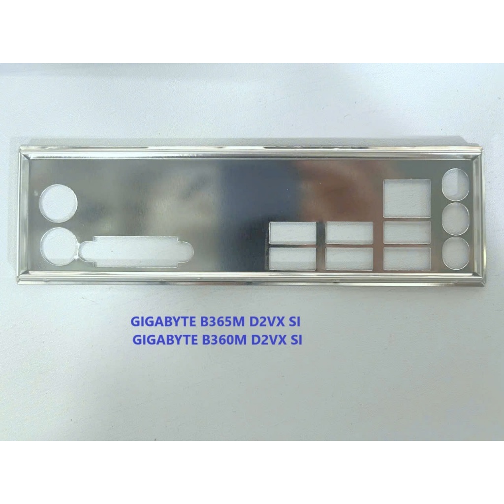 FE chặn main GIGABYTE B365M D2VX SI (Mainboard IO Shield: 426)