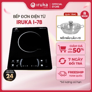 Bếp từ Iruka I-78, bếp đơn, 6 chế độ nấu, công suất 2000W - Hàng chính hãng.