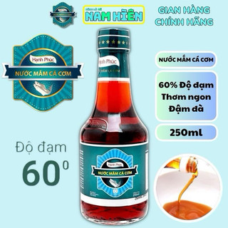  Nước Mắm Cá Cơm Hạnh Phúc Cao Đạm 60 Độ Đạm  DATE MỚI  - Chai 250ml 