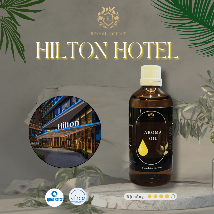 Tinh dầu khách sạn Hilton Hotel & Resoft chính hãng 100%