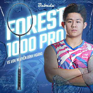 [CHÍNH HÃNG BUBADU] VỢT CẦU LÔNG BUBADU FOREST 1000 PRO  siêu phẩm công, TẶNG CUỐN CÁN, CƯỚC