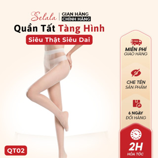  Quần Tất Selala Tàng Hình Siêu Dai Thật Chân Mềm Mịn Che Khuyết Điểm QT02 