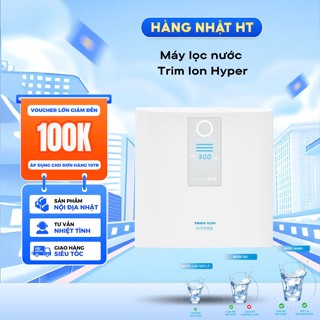 Máy lọc nước Trim Ion Hyper NỘI ĐỊA NHẬT
