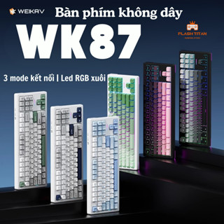Bàn phím cơ Weikav WK87 - 3 mode - Hỗ trợ hotswap - Layout TKL - Led RGB Mạch xuôi đã lót full foam