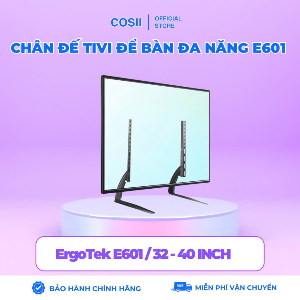 Chân Đế Tivi Đa Năng ErgoTek E601 32 - 40 Inch - Chân Đế Đa Năng Đặt Bàn Phù Hợp Mọi Loại Tivi ( Hàn