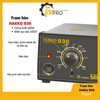 Máy hàn Hakko 936 Trạm hàn HAKKO 936 60W chuyên dụng điều chỉnh nhiệt độ siêu bền - Linh kiện Fixpro