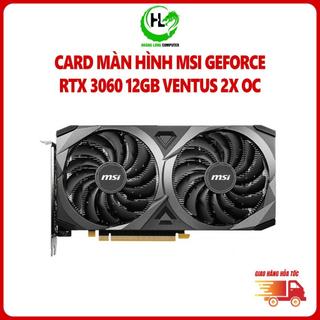  Card màn hình MSI RTX 3060 12GB VENTUS 2X OC GDDR6 HDMI+DP mới CHÍNH HÃNG - BH 36 tháng 