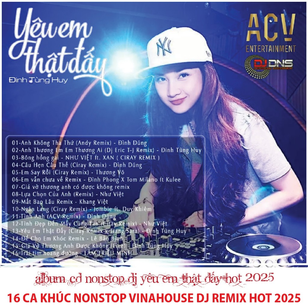 CD1 REMIX NONSTOP DJ YÊU EM THẬT ĐẤY VINAHOUSE