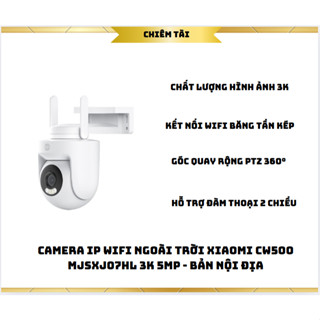 Camera IP Wifi ngoài trời Xiaomi CW500 MJSXJ07HL 3K 5MP - bản nội địa