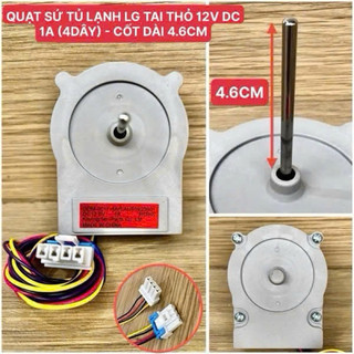 Quạt tủ lạnh sứ LG 12V 4 dây tai thỏ