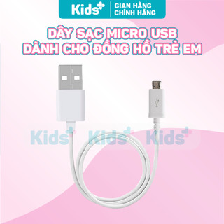  Dây sạc USB dành cho đồng hồ định vị trẻ em KidsPlus chính hãng hạn chế chai pin 