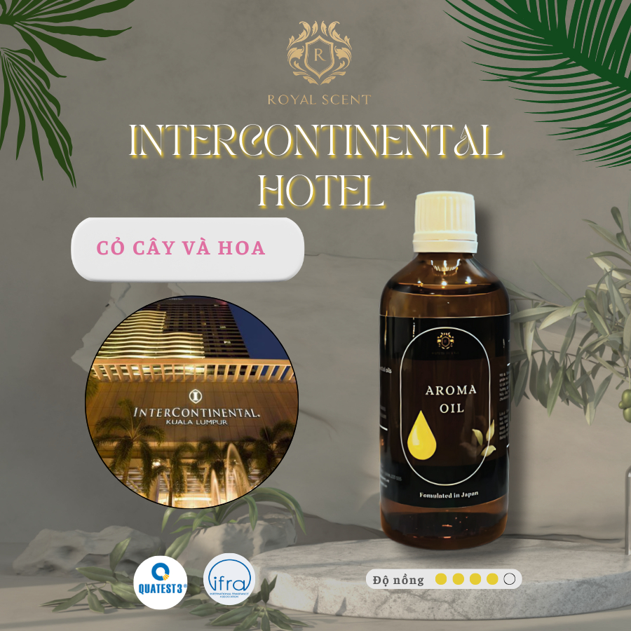 Tinh dầu khách sạn Intercontinental Hotel cao cấp - Tinh dầu thơm phòng Royal Scent