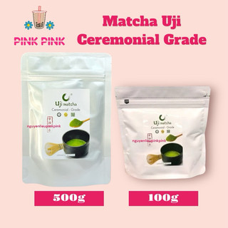  BỘT MATCHA UJI NHẬT BẢN Ceremonial Grade nguyên chất 100G - 500G 