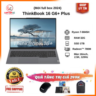 [Mới 100%] ThinkBook 16 G6+ Plus 2024 {Ryzen 7-8845H / RAM 32GB / SSD 1TB / 16inch 2.5K+, 120Hz}