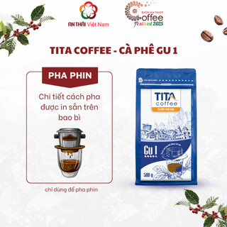 Tita Coffee - Cà Phê Bột Pha Phin Gu 1 Gu Truyền Thống Đắng Nhẹ Thơm Béo