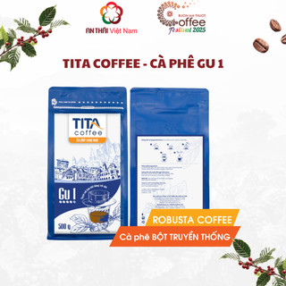 Tita Coffee - Cà Phê Bột Pha Phin Gu 1 Gu Truyền Thống Đắng Nhẹ Thơm Béo