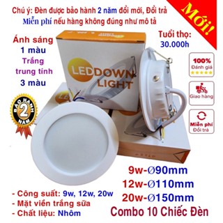 [Bộ 10 cái] Đèn led âm trần 9w (phi 90mm), 12w (phi 110mm), 20w (phi 150mm)/ Ánh sáng: 3 màu,1 màu