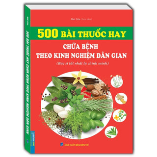  Sách 500 Bài Thuốc Hay Chữa Bệnh Theo Kinh Nghiệm Dân Gian  Tái Bản  